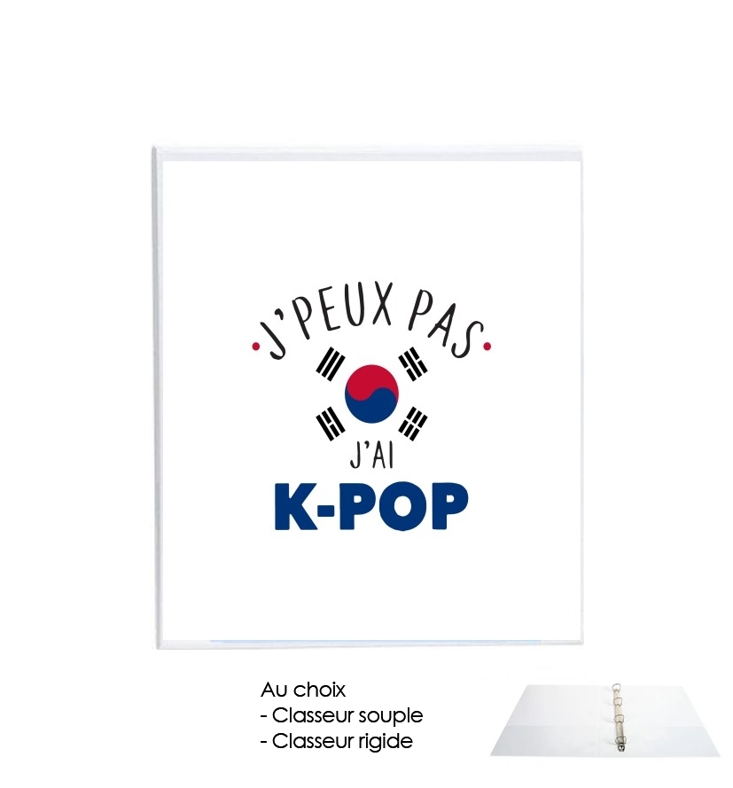 Classeur Je peux pas j'ai Kpop