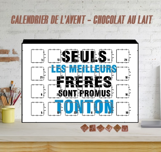 Calendrier Seuls les meilleurs freres sont promus tonton