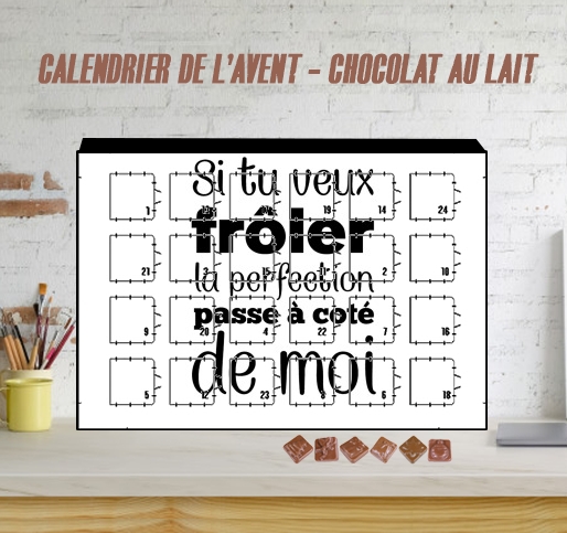 Calendrier Si tu veux frôler la perfection passe à cote de moi