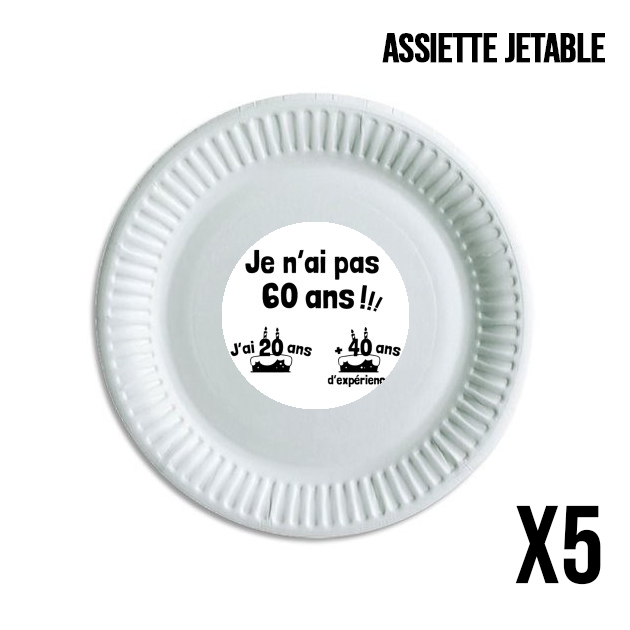 Assiette Je n'ai pas 60 ans mais 20 ans avec 40 ans d’expérience