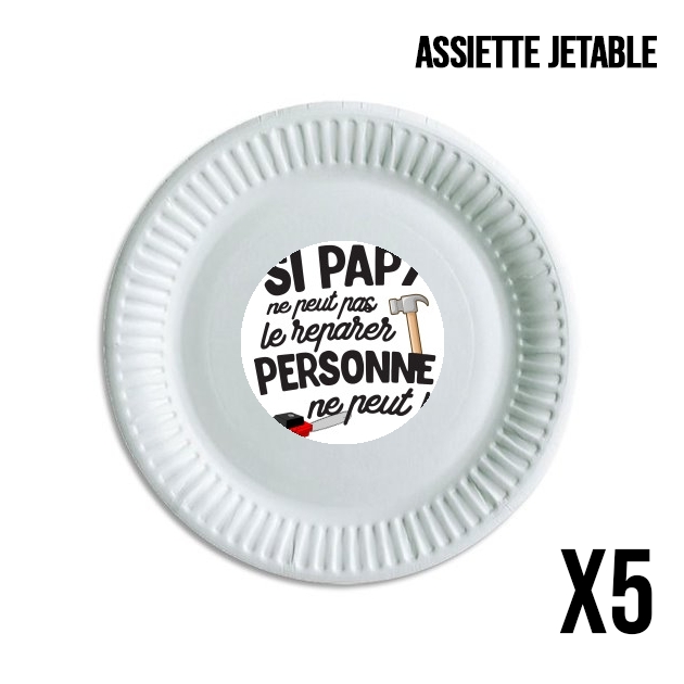 Assiette Si papy ne peut pas le reparer personne ne peut