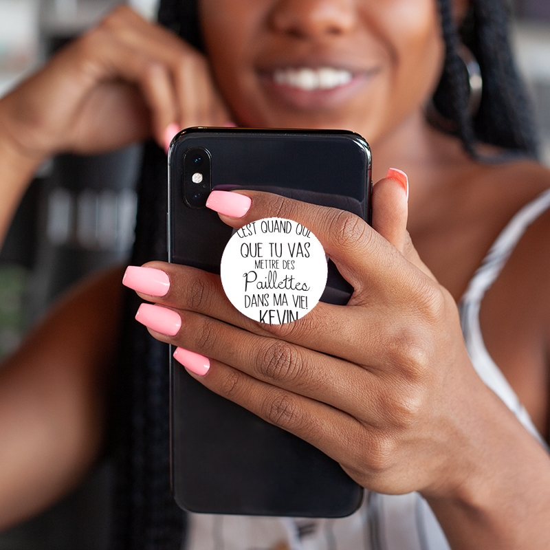 PopSockets C'est quand que tu vas mettre des paillettes dans ma vie Kevin - Prénom à personnaliser