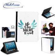 pochette SAMSUNG GALAXY TAB A6 10'' avec clip ceinture Life's too short to wait